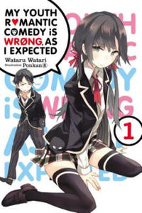 My Youth Romantic Comedy Is Wrong, As I Expected, Vol. 1 (light novel) - 2869548981