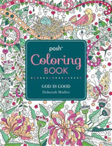 Posh Adult Coloring Book: God Is Good - 2876225070