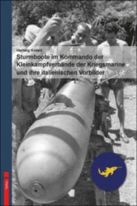 Sturmboote im Kommando der Kleinkampfverbnde der Kriegsmarine und ihre italienischen Vorbilder - 2877637347