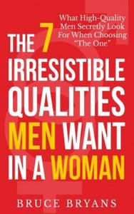 7 Irresistible Qualities Men Want In A Woman - 2874290928