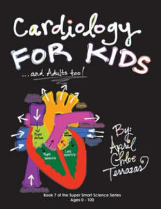 Cardiology for Kids ...and Adults Too! - 2867619723