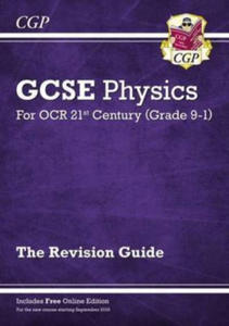 Grade 9-1 GCSE Physics: OCR 21st Century Revision Guide with Online Edition - 2877870200