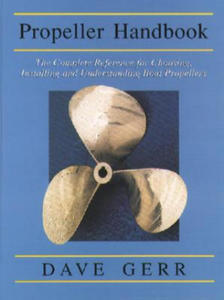 Propeller Handbook: The Complete Reference for Choosing, Installing, and Understanding Boat Propellers - 2877185998