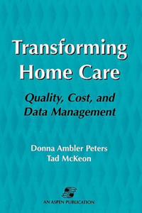 Transforming Home Care: Quality, Cost, and Data Management - 2875675172