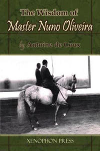 Wisdom of Master Nuno Oliveira by Antoine de Coux - 2866521108