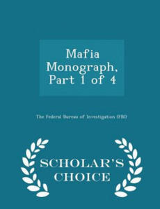 Mafia Monograph, Part 1 of 4 - Scholar's Choice Edition - 2878320867