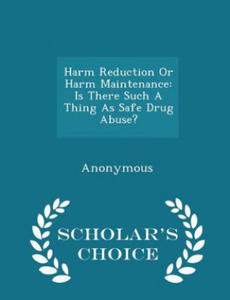 Harm Reduction or Harm Maintenance - 2878069326