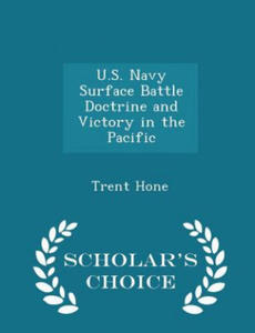 U.S. Navy Surface Battle Doctrine and Victory in the Pacific - Scholar's Choice Edition - 2873897419