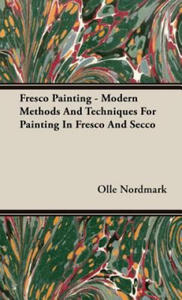 Fresco Painting - Modern Methods And Techniques For Painting In Fresco And Secco - 2869034713