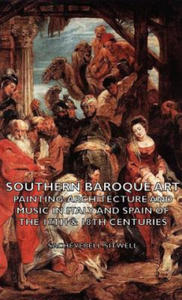 Southern Baroque Art - Painting-Architecture and Music in Italy and Spain of the 17th & 18th Centuries - 2867164437