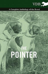 Pointer - A Complete Anthology of the Breed - 2870656573