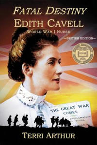 Fatal Destiny: Edith Cavell WW1 Nurse - 2871141714