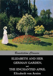 Elizabeth And Her German Garden, and The Enchanted April - 2867136276