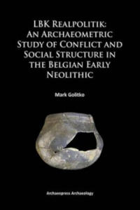 LBK Realpolitik: An Archaeometric Study of Conflict and Social Structure in the Belgian Early Neolithic - 2878795445