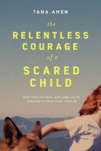 Relentless Courage of a Scared Child - 2877306567