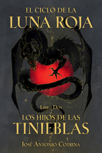 El Ciclo de la Luna Roja Libro 2: Los Hijos de Las Tinieblas - 2876118103