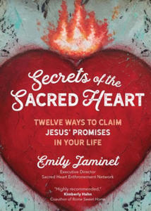 Secrets of the Sacred Heart: Twelve Ways to Claim Jesus' Promises in Your Life - 2878305750