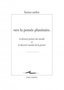 Vers La Pensee Planetaire: Le Devenir-Pensee Du Monde Et Le Devenir-Monde de la Pensee - 2867585784