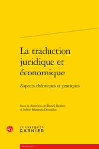 La Traduction Juridique Et Economique: Aspects Theoriques Et Pratiques - 2867600207