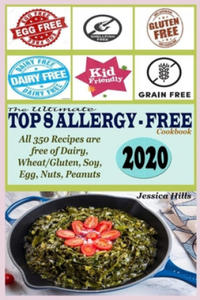 The Ultimate Top 8 Allergy-Free Cookbook: All 350 Recipes are free of Dairy, Wheat/Gluten, Soy, Eggs, Nuts and Peanuts - 2861886164