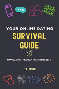 Your Online Dating Survival Guide: Navigating Through the Wilderness - 2875342070