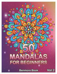 50 Mandalas For Beginners: Big Mandala Coloring Book for Stress Management Coloring Book For Relaxation, Meditation, Happiness and Relief & Art C - 2872886698