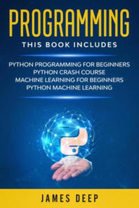 Programming: 4 Books in 1: Python Programming & Crash Course, Machine Learning for Beginners, Python Machine Learning - 2875342069