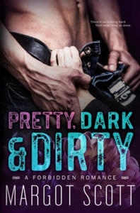 Pretty, Dark and Dirty: A Forbidden Romance - 2875674356