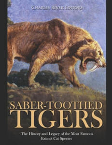 Saber-Toothed Tigers: The History and Legacy of the Most Famous Extinct Cat Species - 2861908835