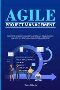 Agile Project Management: Complete Beginner's Guide to Software Development and Step-By-Step Agile Project Management - 2878078280