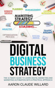 Digital Business Strategy: The Ultimate Guide to Learn Digital Marketing and Marketing Automation With a Practical Approach - 2862978060