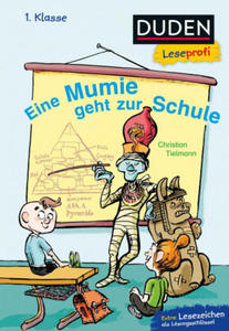 Duden Leseprofi - Eine Mumie geht zur Schule, 1. Klasse - 2877862820