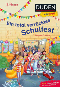 Duden Leseprofi - Ein total verrcktes Schulfest, 2. Klasse - 2878620747