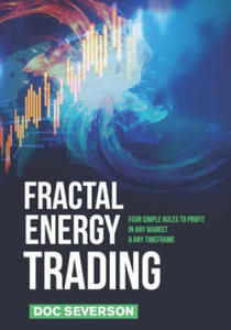 Fractal Energy Trading: Four Simple Rules to Profit In Any Market & Any Timeframe - 2863888842