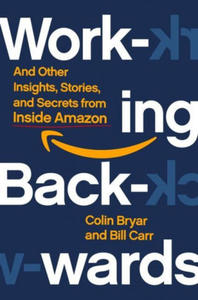 Working Backwards: Insights, Stories, and Secrets from Inside Amazon - 2867094967