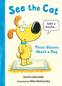 See the Cat: Three Stories about a Dog - 2870387435