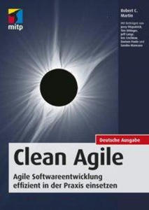 Clean Agile. Die Essenz der agilen Softwareentwicklung - 2876935650