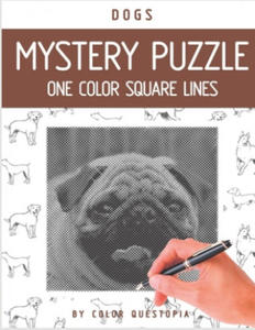 Dogs Mystery Puzzle One Color Square Lines: One Color Adult Coloring Book For Relaxation and Stress Relief - 2861911340