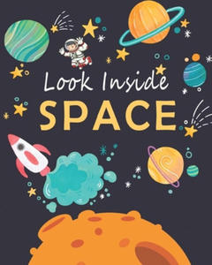 Look Inside Space: The First Big Book of Space for kids, The Latest View of the Solar System, An...