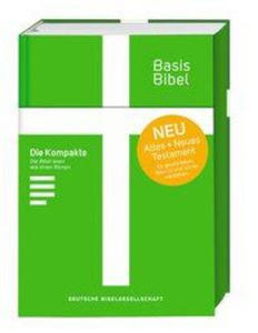 Basisbibel. Die Kompakte. Grn. Der moderne Bibel-Standard: neue Bibelbersetzung des AT und NT nach den Urtexten mit umfangreichen Erklrungen. Leich - 2875139130