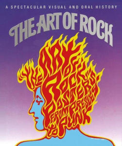 The Art of Rock: Posters from Presley to Punk - 2877758150