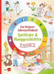 Das Krippen-Jahreszeitenbuch Spiellieder & Klanggeschichten - 2877762526