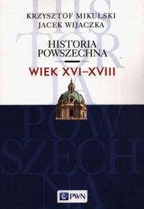 Historia Powszechna Wiek XVI-XVIII - 2877400131