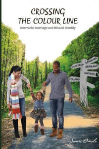 Crossing the colour line: Interracial marriage and Biracial identity - 2878179041