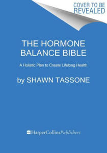 The Hormone Balance Bible: A Holistic Plan to Create Lifelong Health - 2878438682