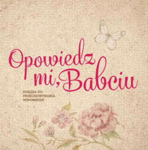 Opowiedz mi, Babciu - 2878166917