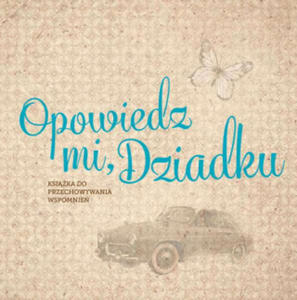 Opowiedz mi, Dziadku - 2878167858