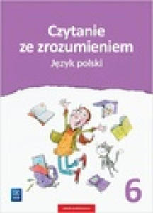 Jzyk polski czytanie ze zrozumieniem zeszyt wicze dla klasy 6 szkoy podstawowej 181038 - 2865800744