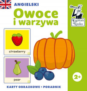 Angielski. Owoce i warzywa. Karty obrazkowe i poradnik. Kapitan Nauka wyd. 2 - 2875139090