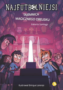 Tajemnica magicznego obelisku. Najfutbolniejsi - 2862642011